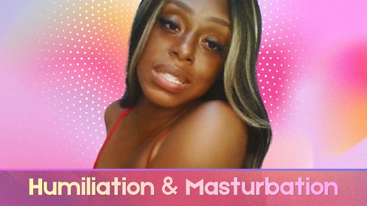 Humiliation Masturbation