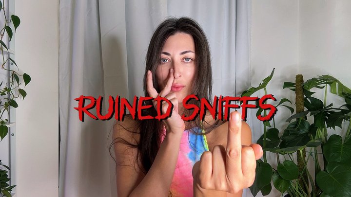 Ruined Sniffs
