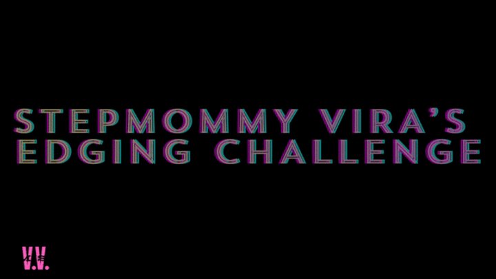 STEPMOMMY VIRA'S EDGING CHALLENGE