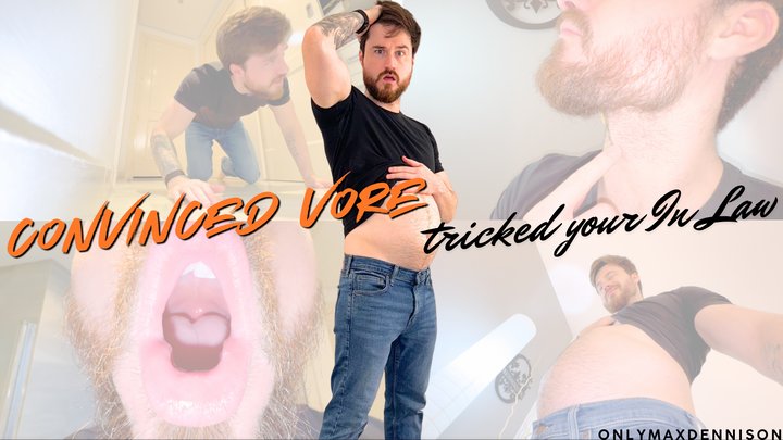 CONVINCED VORE - tricked your in-law