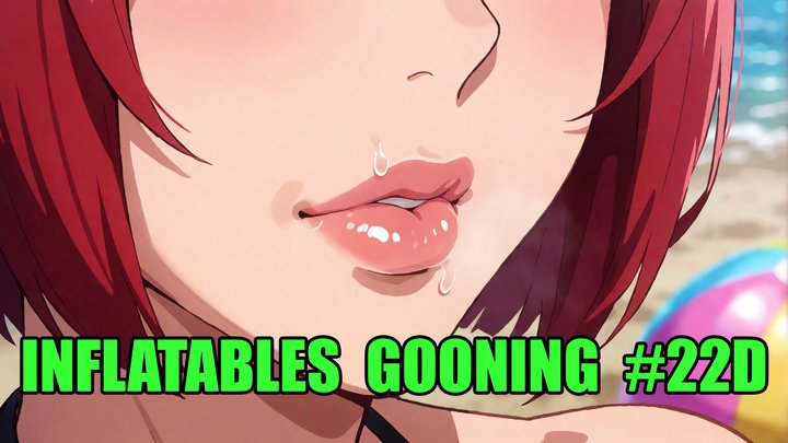 Inflatables Gooning #22D: Squeak Until You Pop (Animated, Music, Text)