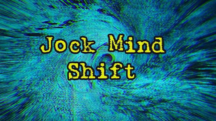 Jock Mind Shift