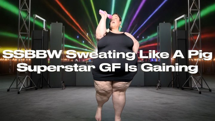 SSBBW Sweating Like A Pig Superstar GF Is Gaining