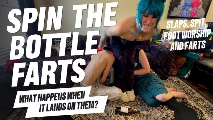 Spin the Bottle Farts - Spit, Slaps, Foot Worship & Fun