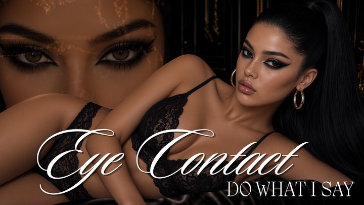 EYES ON ME DO WHAT I SAY