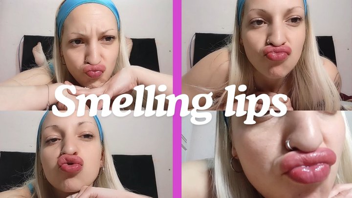 Smell lips Big big