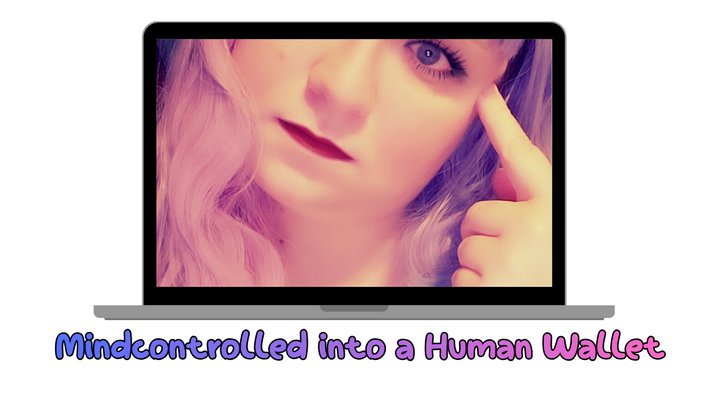 Mind Controlled into a Human Wallet