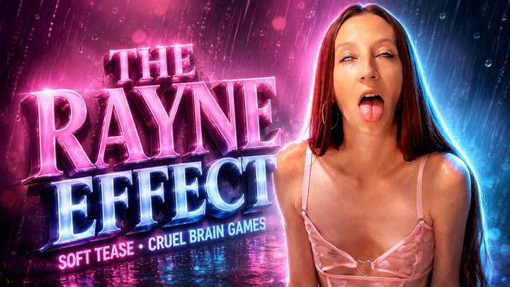 The Rayne Effect: Soft Tease Cruel Brain Games