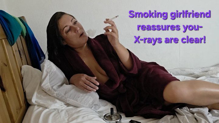 Smoking Girlfriend Reassures You~ X-rays are clear