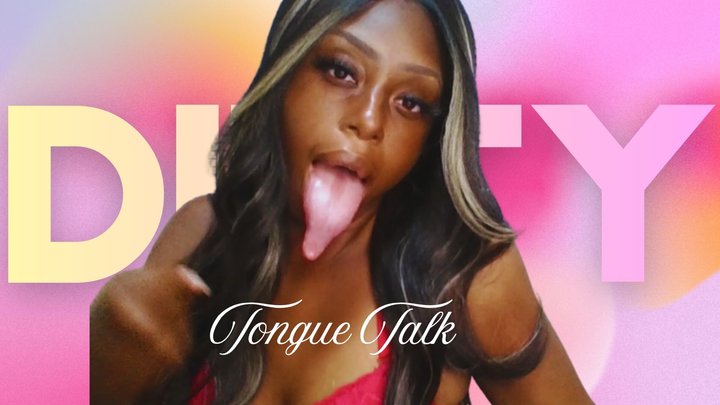 Dirty Tongue Talk