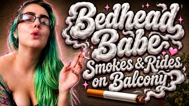Bedhead Babe Smokes & Rides on Balcony for Neighbors to Watch