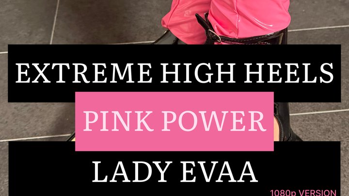 PINK POWER - EXTREME BLACK HIGH HEELS | LADY EVAA | 1080p Version