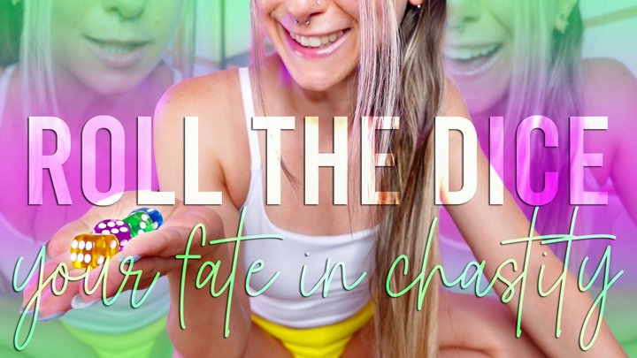 Roll the dice - Your fate in chastity