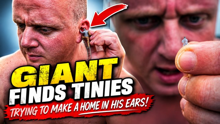 Giant Finds Tinies Trying to Make a Home in His Ears - They end up in Butt Jail!
