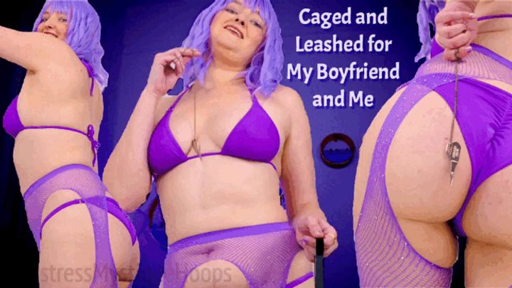 Caged and Leashed for My Boyfriend and Me - You won't just be submitting to me b