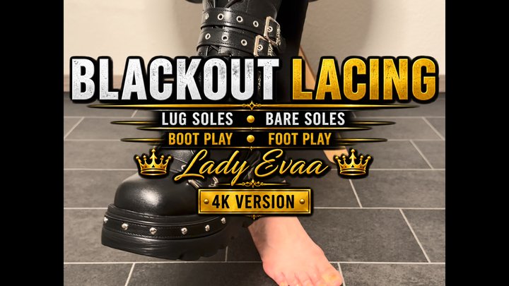 BLACKOUT LACING - LUG SOLE BOOTS BARE FEET | LADY EVAA | 4K VERSION