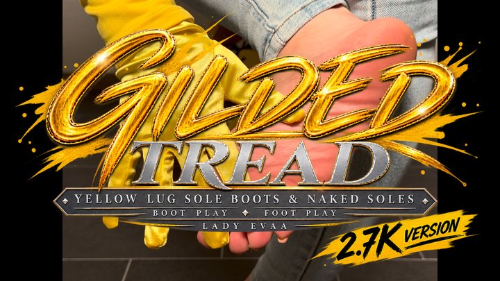GILDED TREAD - YELLOW LUG SOLE BOOTS NAKED SOLES | LADY EVAA | 2,7K VERSION