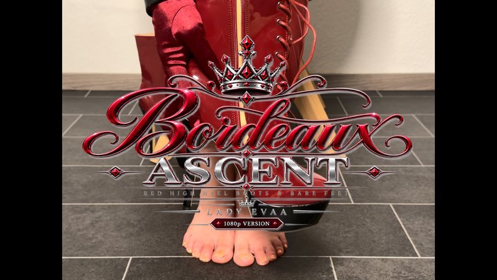 BORDEAUX ASCENT - RED HIGH HEEL BOOTS BARE FEET | LADY EVAA | 1080p VERSION