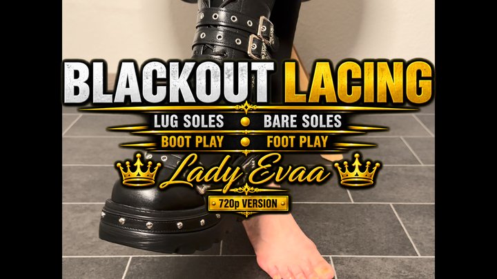 BLACKOUT LACING - LUG SOLE BOOTS BARE FEET | LADY EVAA | 720p VERSION