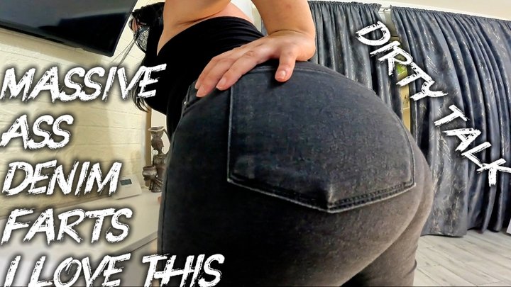 Massive Ass Denim Farts - "I Love This" Dirty Talk