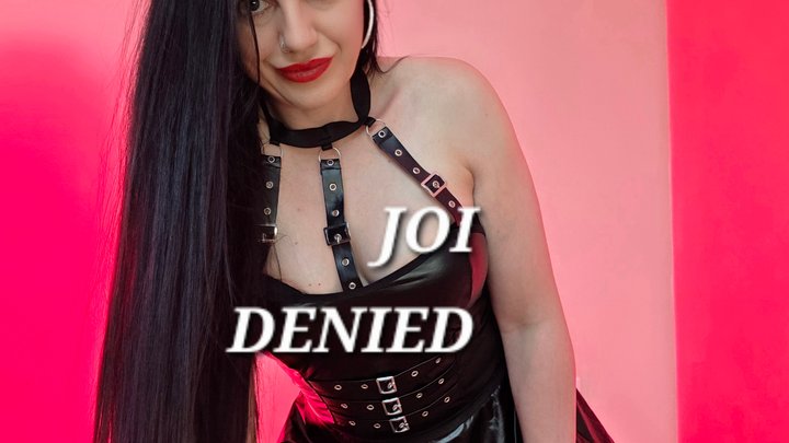 JOI denied!