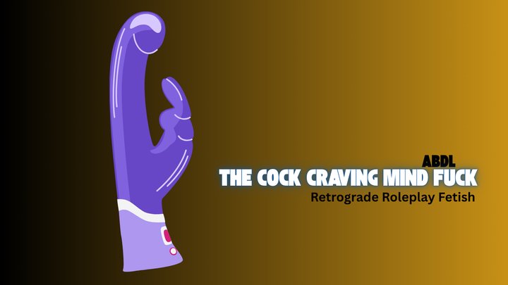 The Cock Craving Little Programming - ABDL, Gay Adult Diaper, Diaper Fetish, Ret