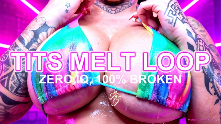 TITS MELT LOOP: ZERO IQ, 100% BROKEN