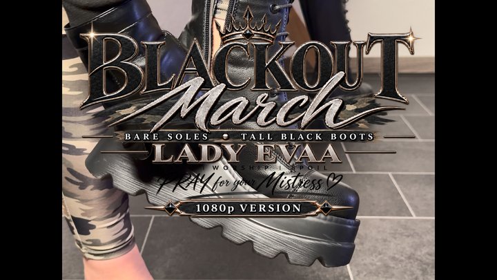 BLACKOUT MARCH - TALL PLATFORM BOOTS | LADY EVAA | 1080p VERSION