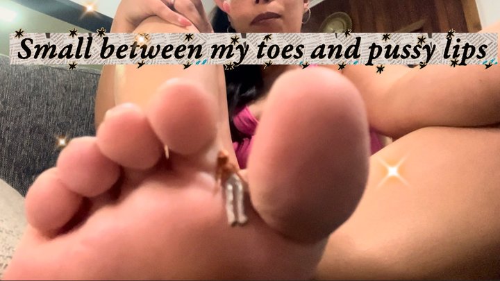 Small between my toes and pussy lips