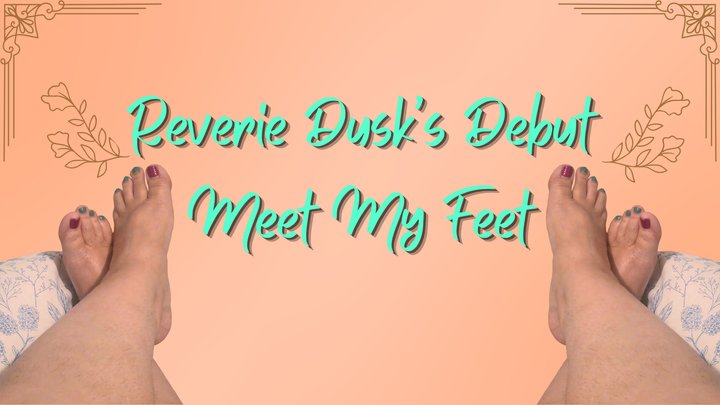 Meet My Feet! First Foot Video