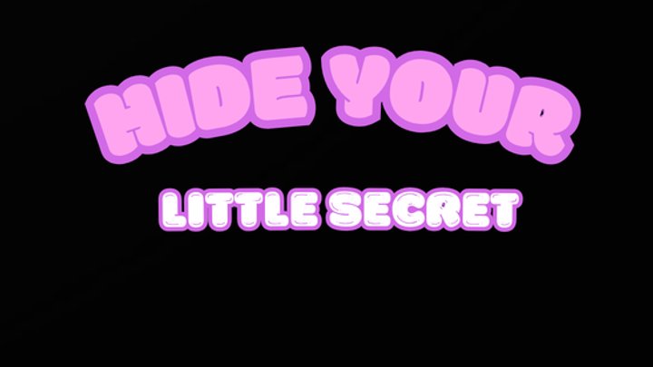 HIDE UR LITTLE SECRET
