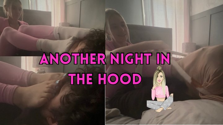 Another Night in The Hood | Foot Smelling