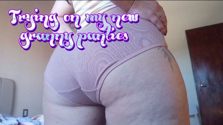 Trying on my new granny panties