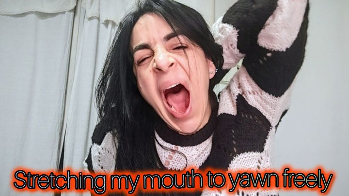 Stretching my mouth to yawn freely!