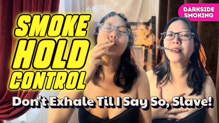 DARKSIDE SMOKING Asian Domme: Smoke Slave Holding Training + Countdown Control