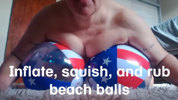 Inflate, squish, and rub beach balls