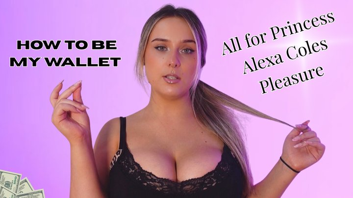 How to Be My Wallet | An Alexa Holic’s Guide to Serving Princess Alexa Cole ~ Fi