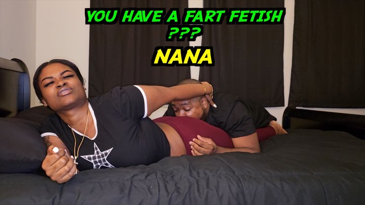 You Have A Fart Fetish? - Nana